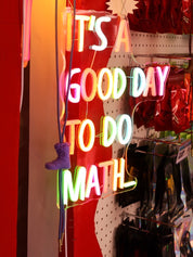 It’s a Good Day to Do Math – LED Neon Sign