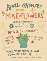 april showers bring Mae flowers – Ticket to Disco Workshop