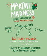 Martini Madness – Ticket to Disco Workshop